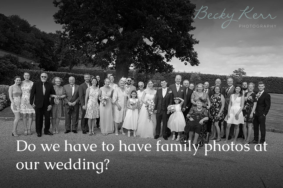 Do we have to have family photos at our wedding?